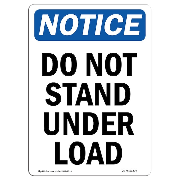 Safety Sign, OSHA Notice, 5" Height, Do Not Stand Under Load Sign, Portrait, 10PK